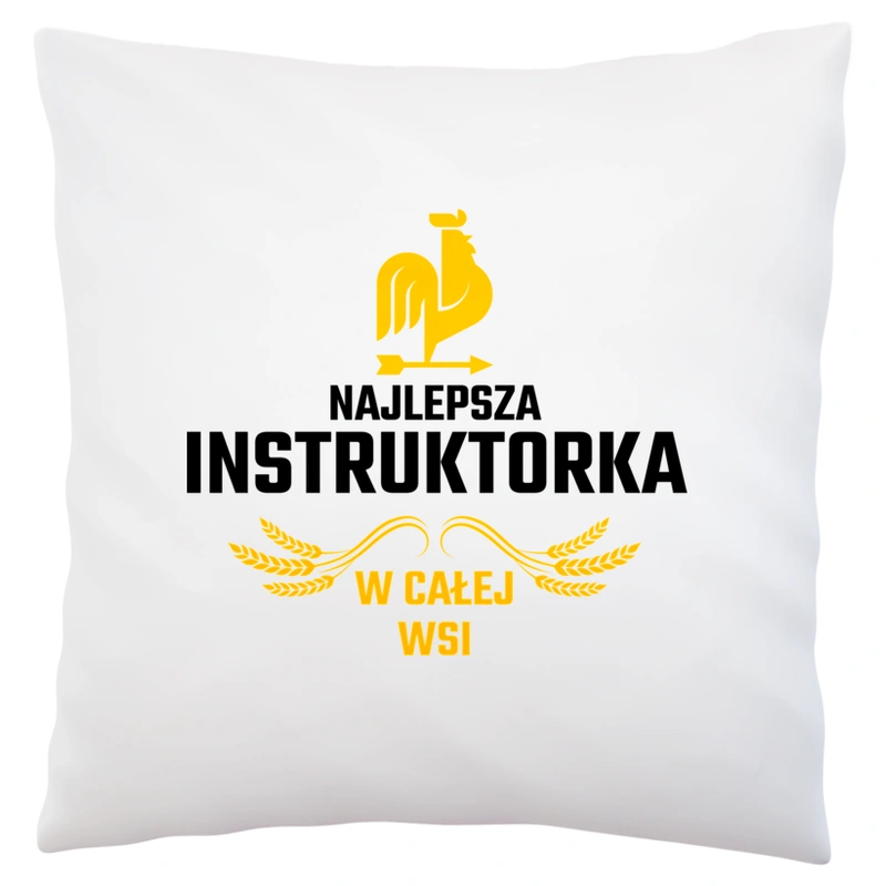 Najlepsza Instruktorka W Całej Wsi - Poduszka Biała