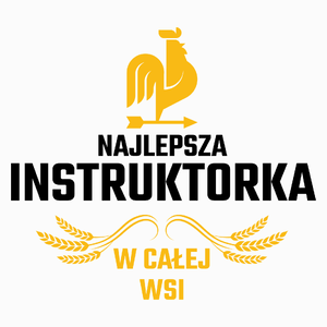 Najlepsza Instruktorka W Całej Wsi - Poduszka Biała