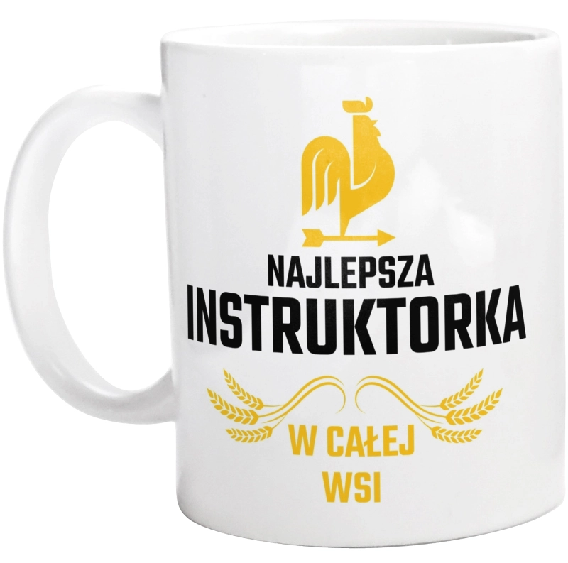 Najlepsza Instruktorka W Całej Wsi - Kubek Biały