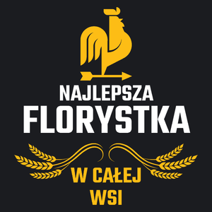 Najlepsza Florystka W Całej Wsi - Damska Koszulka Czarna