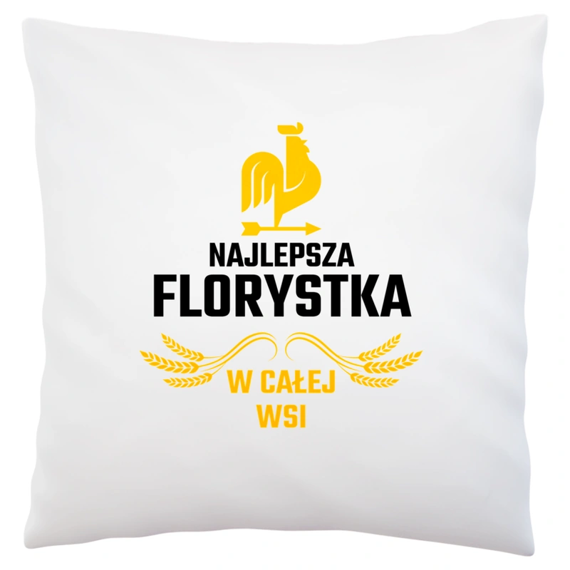 Najlepsza Florystka W Całej Wsi - Poduszka Biała