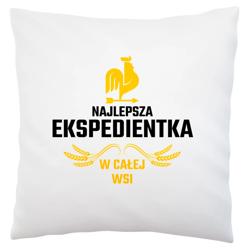 Najlepsza Ekspedientka W Całej Wsi - Poduszka Biała