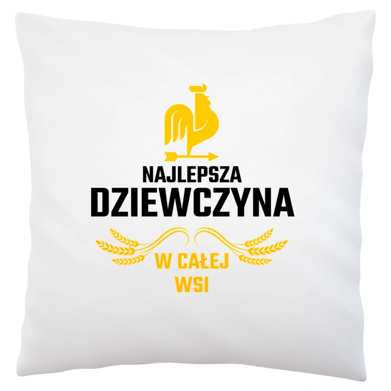 Najlepsza Dziewczyna W Całej Wsi - Poduszka Biała