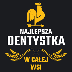 Najlepsza Dentystka W Całej Wsi - Damska Koszulka Czarna