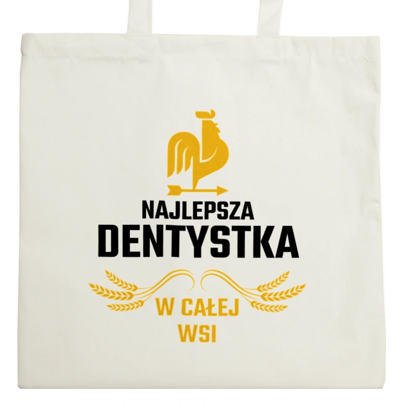 Najlepsza Dentystka W Całej Wsi - Torba Na Zakupy Natural