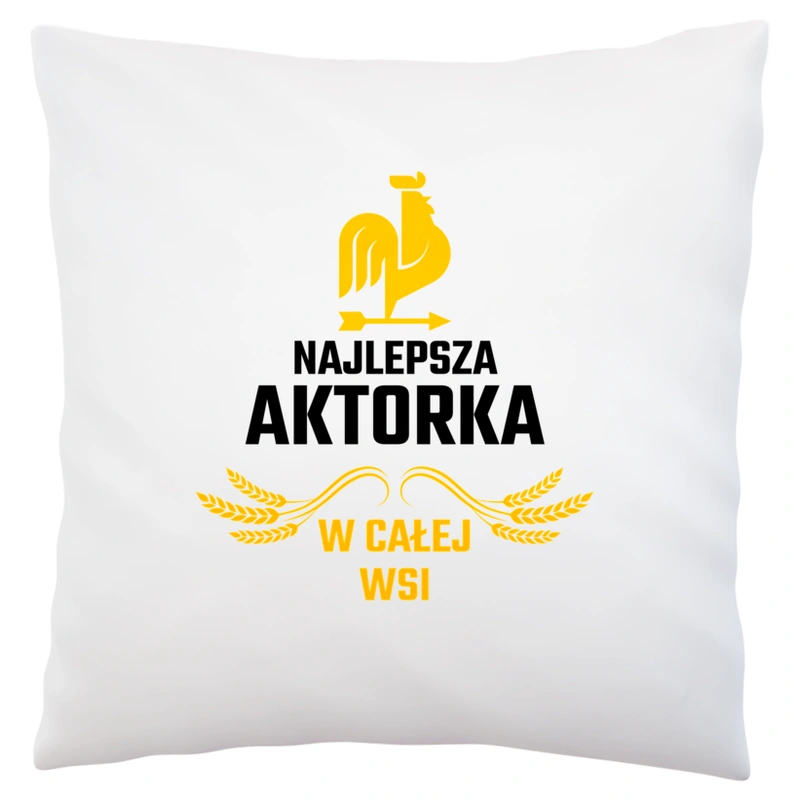 Najlepsza Aktorka W Całej Wsi - Poduszka Biała