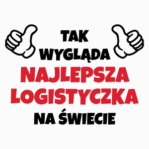 Tak Wygląda Najlepsza Logistyczka Na Świecie - Poduszka Biała