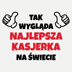 Tak Wygląda Najlepsza Kasjerka Na Świecie - Damska Koszulka Biała