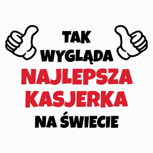 Tak Wygląda Najlepsza Kasjerka Na Świecie - Poduszka Biała