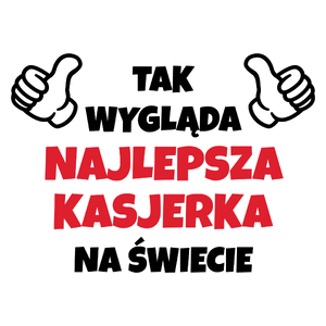 Tak Wygląda Najlepsza Kasjerka Na Świecie - Kubek Biały