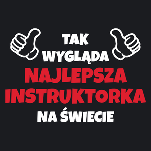 Tak Wygląda Najlepsza Instruktorka Na Świecie - Damska Koszulka Czarna