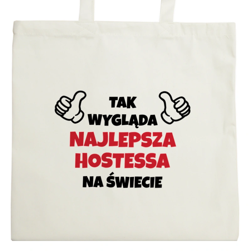 Tak Wygląda Najlepsza Hostessa Na Świecie - Torba Na Zakupy Natural