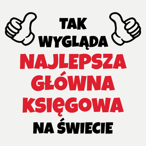 Tak Wygląda Najlepsza Główna Księgowa Na Świecie - Damska Koszulka Biała