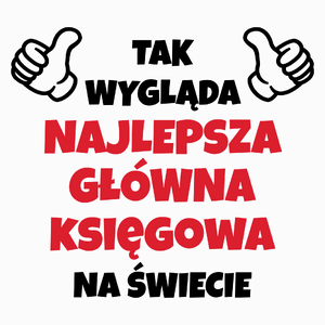 Tak Wygląda Najlepsza Główna Księgowa Na Świecie - Poduszka Biała