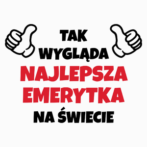 Tak Wygląda Najlepsza Emerytka Na Świecie - Poduszka Biała