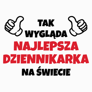 Tak Wygląda Najlepsza Dziennikarka Na Świecie - Poduszka Biała