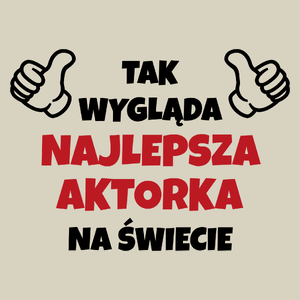 Tak Wygląda Najlepsza Aktorka Na Świecie - Torba Na Zakupy Natural