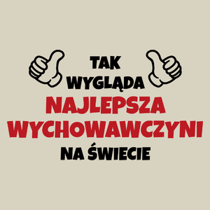 Tak Wygląda Najlepsza Wychowawczyni Na Świecie - Torba Na Zakupy Natural