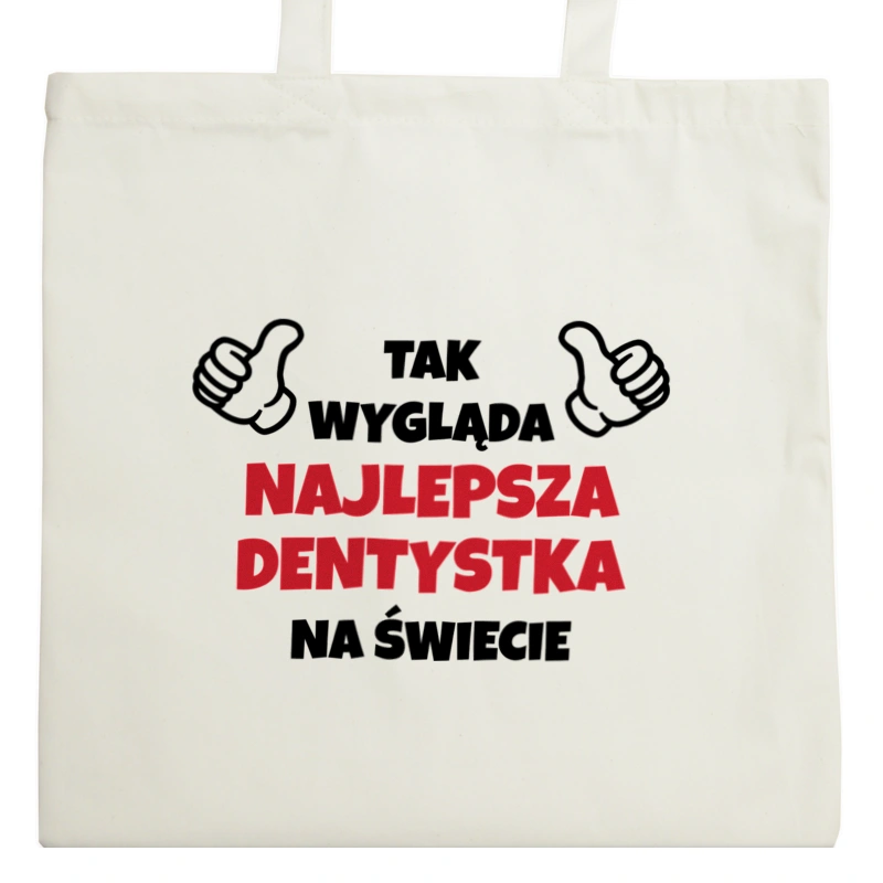 Tak Wygląda Najlepsza Dentystka Na Świecie - Torba Na Zakupy Natural