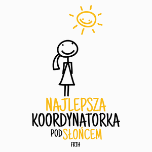 Najlepsza Koordynatorka Pod Słońcem - Poduszka Biała