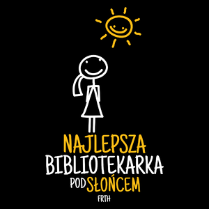 Najlepsza Bibliotekarka Pod Słońcem - Torba Na Zakupy Czarna