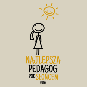 Najlepsza Pedagog Pod Słońcem - Torba Na Zakupy Natural