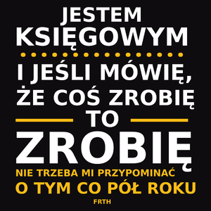 Jeśli Księgowy Mówi Że Zrobi, To Zrobi - Męska Bluza Czarna