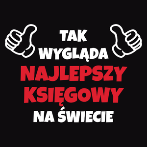 Tak Wygląda Najlepszy Księgowy Na Świecie - Męska Koszulka Czarna