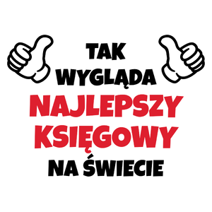 Tak Wygląda Najlepszy Księgowy Na Świecie - Kubek Biały