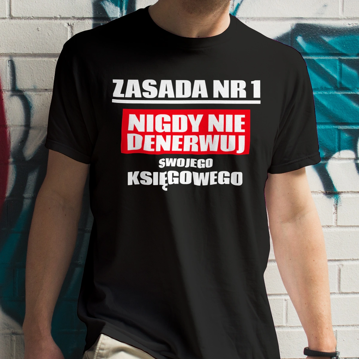 Zasada Nr 1 - Nigdy Nie Denerwuj Swojego Księgowego - Męska Koszulka Czarna