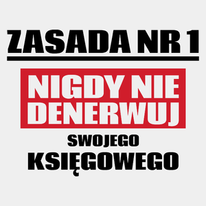 Zasada Nr 1 - Nigdy Nie Denerwuj Swojego Księgowego - Męska Koszulka Biała