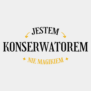 Jestem Konserwatorem Nie Magikiem - Męska Koszulka Biała