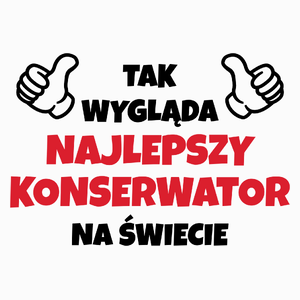 Tak Wygląda Najlepszy Konserwator Na Świecie - Poduszka Biała