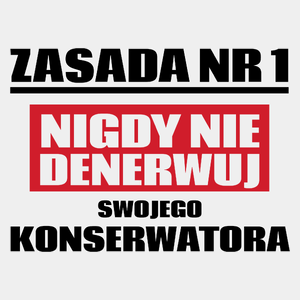 Zasada Nr 1 - Nigdy Nie Denerwuj Swojego Konserwatora - Męska Koszulka Biała