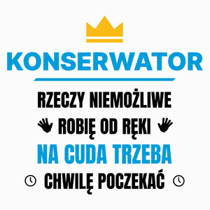 Konserwator Rzeczy Niemożliwe Robię Od Ręki - Poduszka Biała