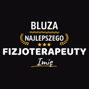 Najlepszego Fizjoterapeuty Twoje Imię - Męska Bluza z kapturem Czarna