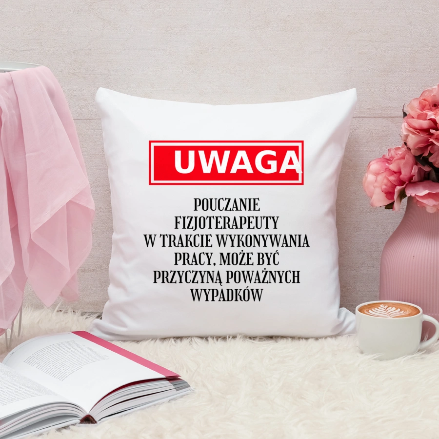 Uwaga Pouczanie Fizjoterapeuty - Poduszka Biała