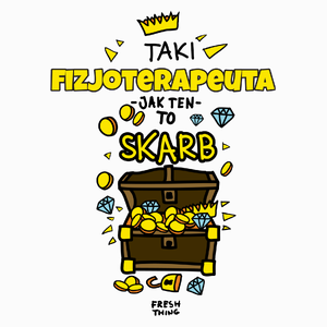 Taki Fizjoterapeuta To Skarb - Poduszka Biała