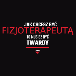 Jak chcesz być fizjoterapeutą to musisz być twardy - Męska Bluza z kapturem Czarna