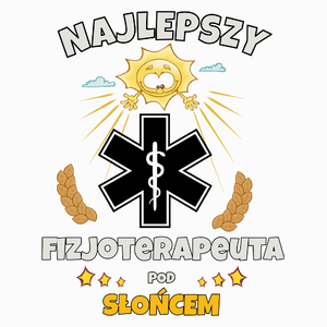 Najlepszy Fizjoterapeuta Pod Słońcem - Poduszka Biała