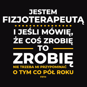 Jeśli Fizjoterapeuta Mówi Że Zrobi, To Zrobi - Męska Bluza Czarna