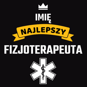 Najlepszy Fizjoterapeuta - Twoje Imię - Męska Bluza Czarna