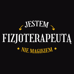 Jestem Fizjoterapeutą Nie Magikiem - Męska Bluza Czarna