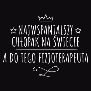 Najwspanialszy Chłopak A Do Tego Fizjoterapeuta - Męska Bluza Czarna