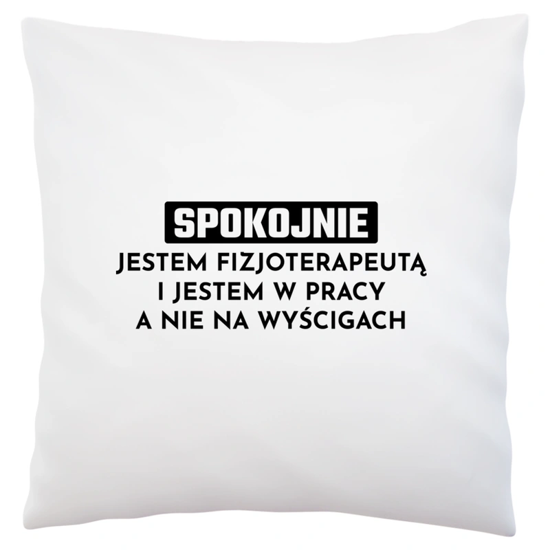 Fizjoterapeuta W Pracy A Nie Na Wyścigach - Poduszka Biała