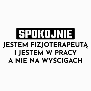 Fizjoterapeuta W Pracy A Nie Na Wyścigach - Poduszka Biała