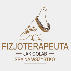 Fizjoterapeuta Jak Gołąb - Męska Koszulka Biała