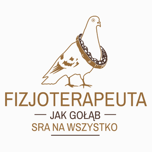 Fizjoterapeuta Jak Gołąb - Poduszka Biała