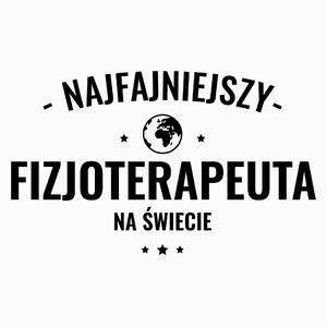 Najfajniejszy Fizjoterapeuta Na Świecie - Poduszka Biała