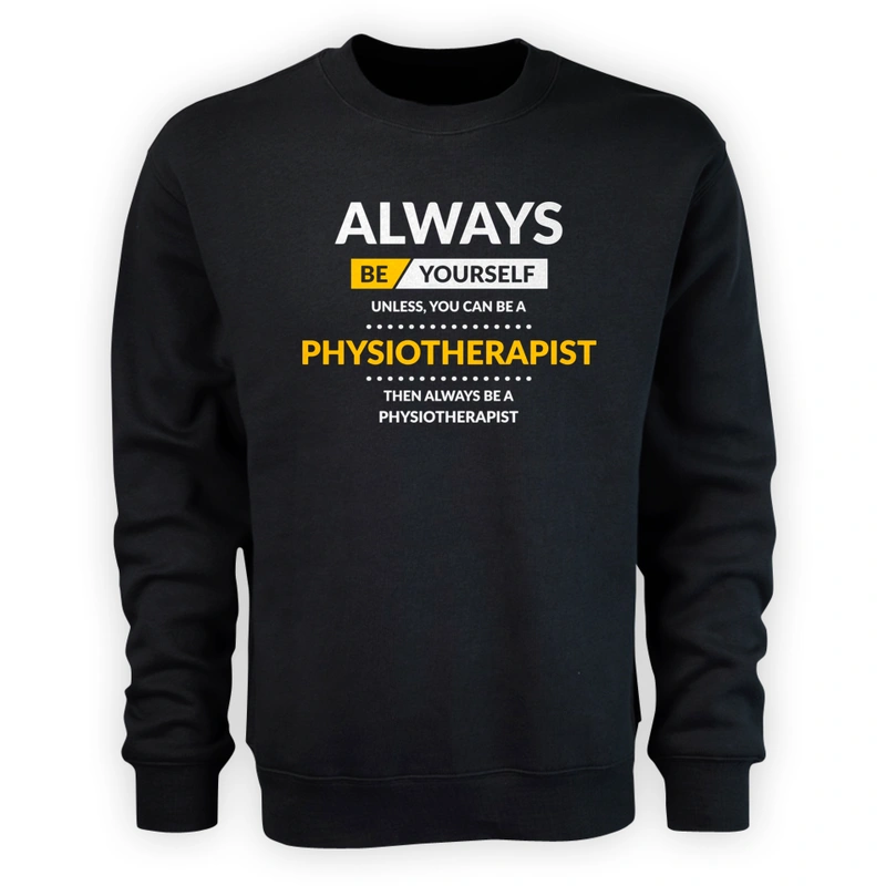 Always Be Physiotherapist - Męska Bluza Czarna